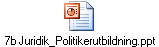 7b Juridik_Politikerutbildning.ppt
